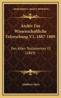 Archiv Fur Wissenschaftliche Erforschung V1, 1887-1889