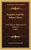 England And Her Subject Races