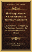 The Reorganization Of Mathematics In Secondary Education