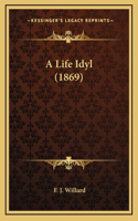 A Life Idyl (1869)