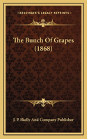 The Bunch Of Grapes (1868)