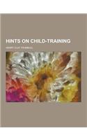 Hints on Child-Training: (English)