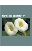 Mercedes-Benz-Motor: Mercedes-Benz M 271, Mercedes-Benz Om 601-Om 602-Om 603, Mercedes-Benz M 102, Mercedes-Benz Om 611-Om 612-Om 613, Merc(German)
