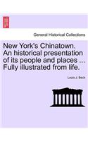 New York's Chinatown. an Historical Presentation of Its People and Places ... Fully Illustrated from Life.: (English)