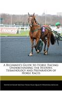 A Beginner's Guide to Horse Racing