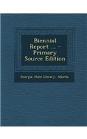 Biennial Report ...