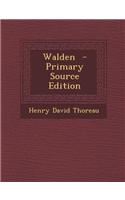 Walden - Primary Source Edition