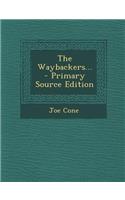 The Waybackers... - Primary Source Edition
