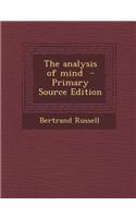The Analysis of Mind - Primary Source Edition