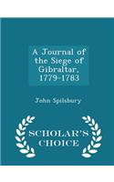 Journal of the Siege of Gibraltar, 1779-1783 - Scholar's Choice Edition