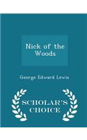 Nick of the Woods - Scholar's Choice Edition