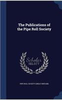 The Publications of the Pipe Roll Society