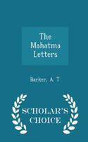 The Mahatma Letters - Scholar's Choice Edition