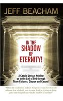 In the Shadow of Eternity!