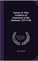 Letters of John Cockburn of Ormistoun to His Gardener, 1727-1744