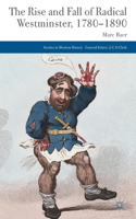 Rise and Fall of Radical Westminster, 1780-1890