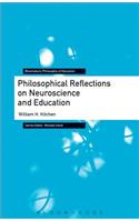 Philosophical Reflections on Neuroscience and Education