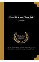 Classification. Class E-F