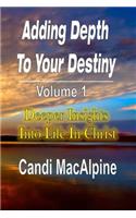 Adding Depth to Your Destiny