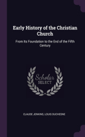 Early History of the Christian Church