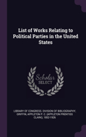 List of Works Relating to Political Parties in the United States