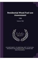 Residential Wood Fuel Use Assessment