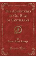 The Adventures of Gil Blas of Santillane, Vol. 1 of 2 (Classic Reprint)