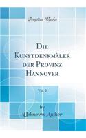 Die Kunstdenkmï¿½ler Der Provinz Hannover, Vol. 2 (Classic Reprint)