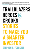 Trailblazers, Heroes, and Crooks