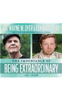 The Importance of Being Extraordinary