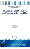 Environmental Security and Sustainable Land Use - With Special Reference to Central Asia