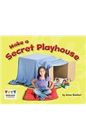 Make a Secret Playhouse: (Engage Literacy: Engage Literacy Green)