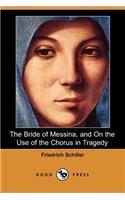 Bride of Messina, and on the Use of the Chorus in Tragedy (Dodo Press)