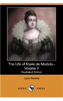 Life of Marie de Medicis - Volume II (Illustrated Edition) (Dodo Press)