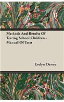 Methods And Results Of Testing School Children - Manual Of Tests