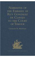 Narrative of the Embassy of Ruy Gonzalez de Clavijo to the Court of Timour, at Samarcand, A.D. 1403-6