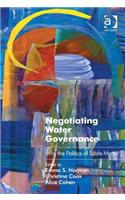 Negotiating Water Governance: Why the Politics of Scale Matter(Ashgate Studies in Environmental Policy and Practice)