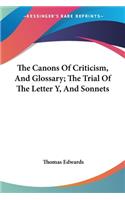 The Canons Of Criticism, And Glossary; The Trial Of The Letter Y, And Sonnets