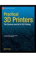 Practical 3D Printers