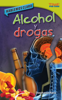 Hablemos Claro: Alcohol Y Drogas