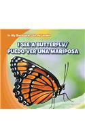 I See a Butterfly / Puedo Ver Una Mariposa