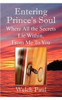 Entering Prince's Soul Where All the Secrets Lie Within: Where All the Secrets Lie Within, from Me to You(English)