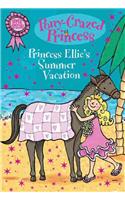 Princess Ellie's Summer Vacation: (Pony-Crazed Princess Super Special)