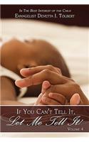 If You Can't Tell It, Let Me Tell It! (Volume #4)