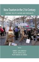 New Tourism in the 21st Century: Culture, the City, Nature and Spirituality