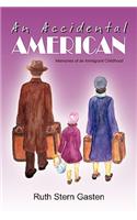 Accidental American: Memories of an Immigrant Childhood