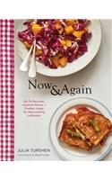Now & Again: Go-To Recipes, Inspired Menus + Endless Ideas for Reinventing Leftovers (Meal Planning Cookbook, Easy Recipes Cookbook, Fun Recipe Cookbook)