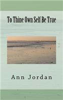 To Thine Own Self Be True