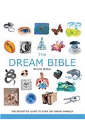 Dream Bible: The Definitive Guide to Over 300 Dream Symbols Volume 25