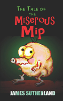 Tale of the Miserous Mip